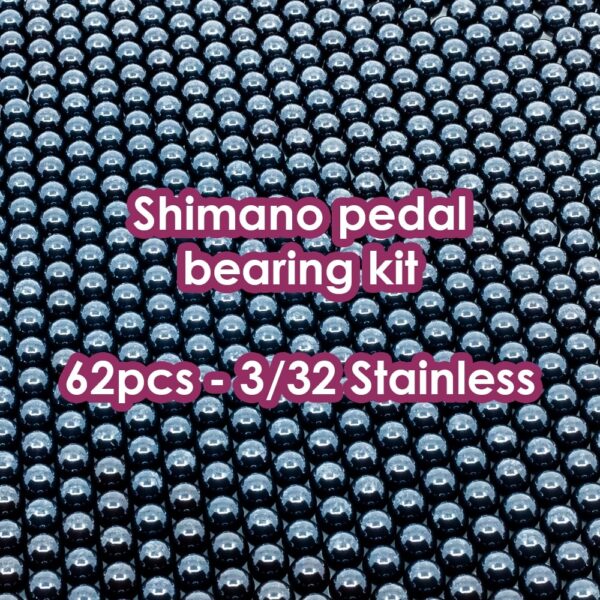 Shimano Pedal Bearings 3/32 Stainless Steel Grade 10 - 62pcs